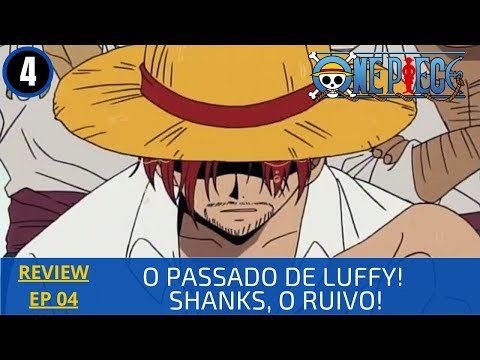 Crítica  One Piece - 1X01: Eu sou Luffy! O Homem que vai ser o